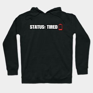 Status: Tired Hoodie